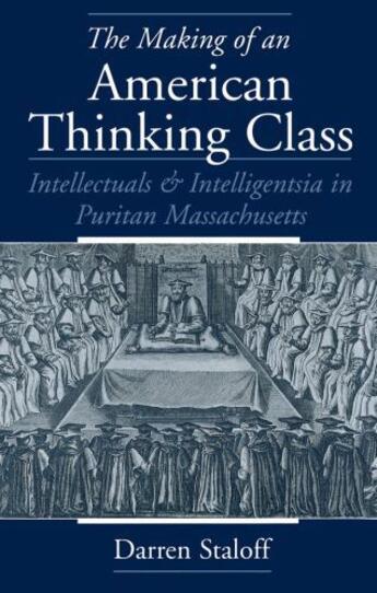 Couverture du livre « The Making of an American Thinking Class: Intellectuals and Intelligen » de Staloff Darren aux éditions Oxford University Press Usa