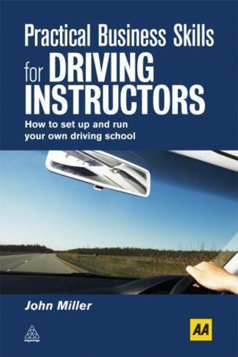 Couverture du livre « Practical Business Skills for Driving Instructors » de Miller John aux éditions Kogan Page Digital