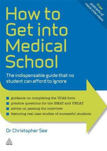 Couverture du livre « How to Get Into Medical School » de See Christopher aux éditions Kogan Page Digital