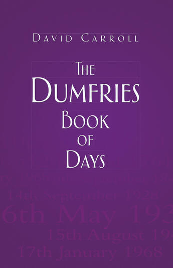 Couverture du livre « The Dumfries Book of Days » de Carroll David aux éditions History Press Digital