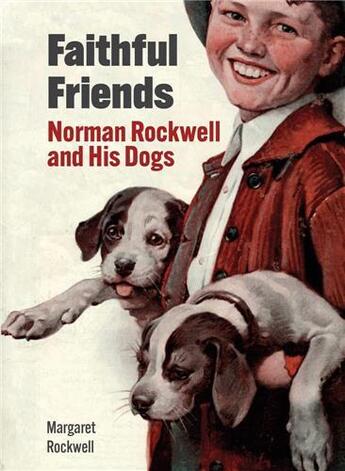 Couverture du livre « Faithful friends : norman rockwell and his dogs » de Margaret Rockwell aux éditions Acc Art Books