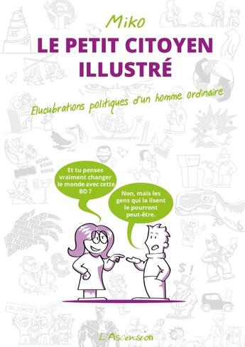 Couverture du livre « Le petit citoyen illustré » de Miko Kontente aux éditions Lulu