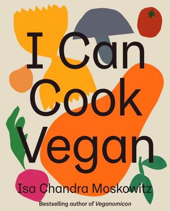 Couverture du livre « I CAN COOK VEGAN » de Isa Chandra Moskowitz aux éditions Abrams