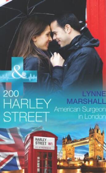 Couverture du livre « 200 Harley Street: American Surgeon in London (Mills & Boon Medical) ( » de Lynne Marshall aux éditions Mills & Boon Series