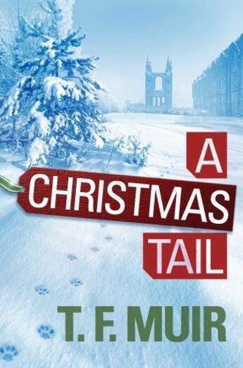 Couverture du livre « A Christmas Tail » de Muir T F aux éditions Little Brown Book Group Digital