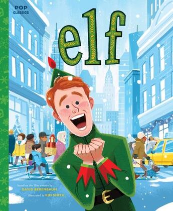 Couverture du livre « ELF - THE CLASSIC ILLUSTRATED STORYBOOK » de Kim Smith aux éditions Quirk Books