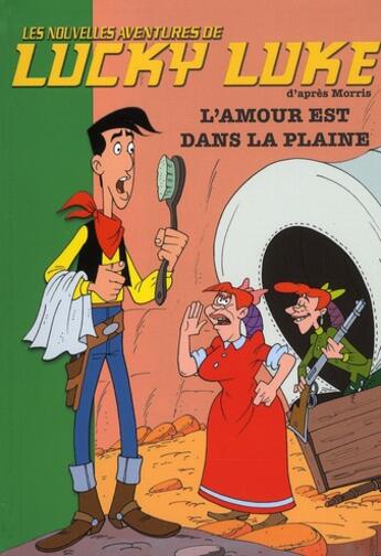 Couverture du livre « Les nouvelles aventures de Lucky Luke d'après Morris Tome 14 : l'amour est dans la plaine » de Morris et Collectif aux éditions Hachette Jeunesse