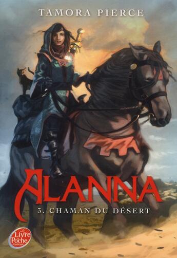 Couverture du livre « Alanna t.3 ; chaman du désert » de Tamora Pierce aux éditions Le Livre De Poche Jeunesse