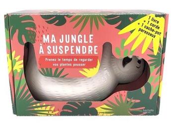 Couverture du livre « Ma jungle à suspendre ; prenez le temps de regarder vos plantes pousser » de  aux éditions Hachette Pratique