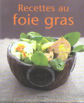 Couverture du livre « Recettes au foie gras » de L Bianquis aux éditions Hachette Pratique