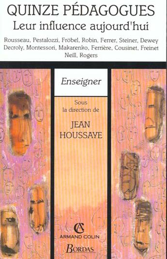 Couverture du livre « Quinze pedagogues influence » de Jean Houssaye aux éditions Bordas