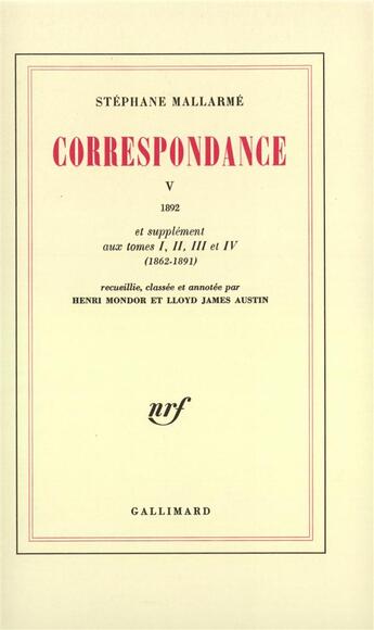 Couverture du livre « Correspondance - vol05 - 1892 » de Stephane Mallarme aux éditions Gallimard