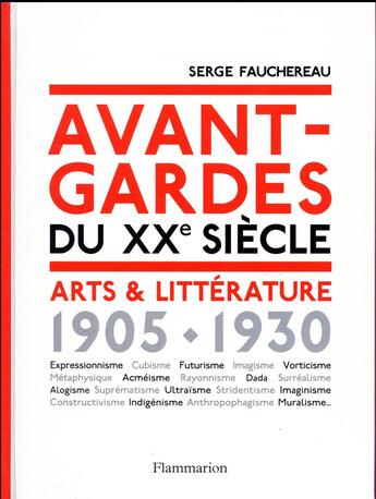 Couverture du livre « Avant-gardes du XXe siècle ; arts & littérature, 1905-1930 » de Serge Fauchereau aux éditions Flammarion