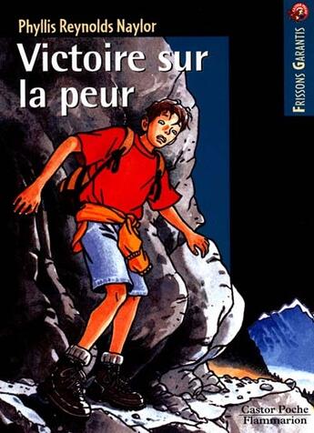 Couverture du livre « Victoire sur la peur - - frissons garantis, senior des 11/12 ans » de Reynolds Naylor Phyl aux éditions Flammarion