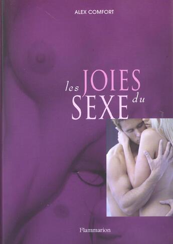 Couverture du livre « Les Joies Du Sexe » de Alex Comfort aux éditions Flammarion