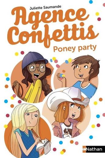 Couverture du livre « Agence Confettis Tome 4 : poney party » de Helene Canac et Juliette Saumande aux éditions Nathan