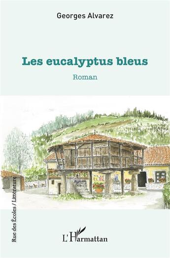 Couverture du livre « Les eucalyptus bleus » de Georges Alvarez aux éditions L'harmattan