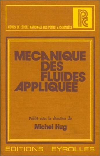 Couverture du livre « Mecanique Des Fluides Appliquee » de Hug M aux éditions Edf