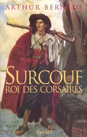 Couverture du livre « Surcouf » de Bernede-A aux éditions Fayard