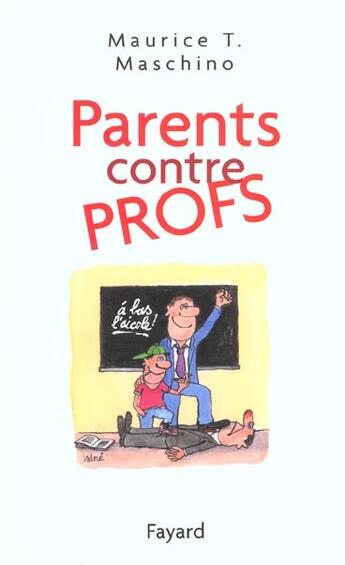 Couverture du livre « Parents Contre Profs » de Maurice Tarik Maschino aux éditions Fayard