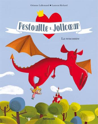 Couverture du livre « Pestouille & Jolicoeur ; la rencontre » de  aux éditions Lito