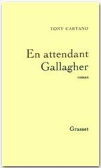 Couverture du livre « En attendant Gallagher » de Tony Cartano aux éditions Grasset