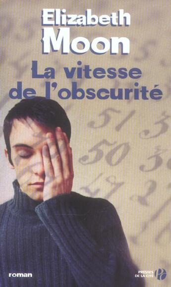 Couverture du livre « La vitesse de l'obscurité » de Elizabeth Moon aux éditions Presses De La Cite