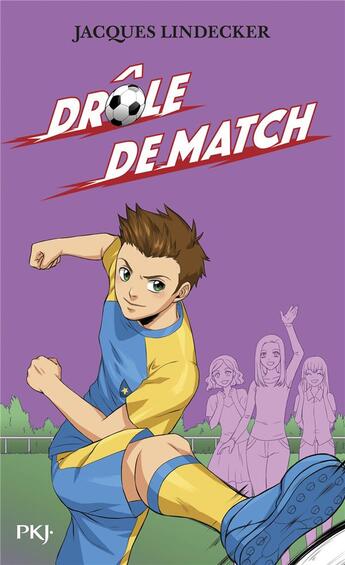 Couverture du livre « Gagne Tome 5 ; drôle de match ! » de Jacques Lindecker aux éditions Pocket Jeunesse