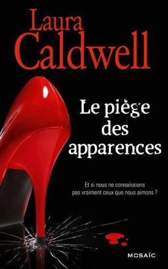 Couverture du livre « Le piège des apparences » de Laura Caldwell aux éditions Harpercollins