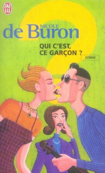 Couverture du livre « Qui c'est ce garçon ? » de Nicole De Buron aux éditions J'ai Lu