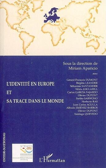 Couverture du livre « L'identité en Europe et sa trace dans le monde » de Miriam Aparicio aux éditions L'harmattan