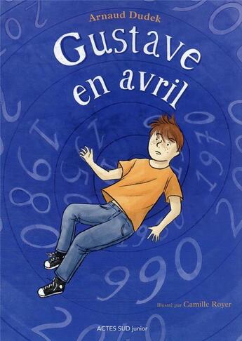 Couverture du livre « Gustave en avril » de Arnaud Dudek et Camille Royer aux éditions Actes Sud Jeunesse