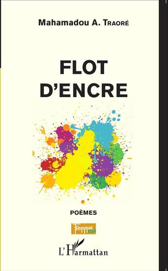 Couverture du livre « Flot d'encre » de Mahamadou A. Traore aux éditions L'harmattan