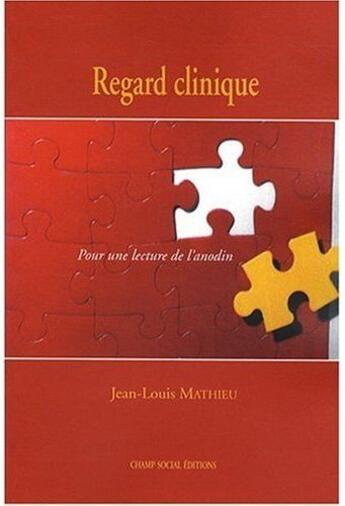 Couverture du livre « Regard clinique » de Jean-Louis Mathieu aux éditions Champ Social