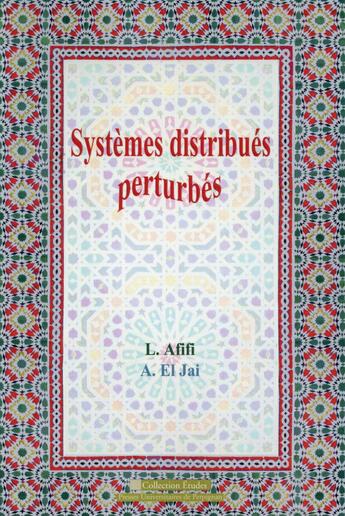 Couverture du livre « Systèmes distribués perturbés » de Abdelhaq El Jai et Larbi Afifi aux éditions Pu De Perpignan