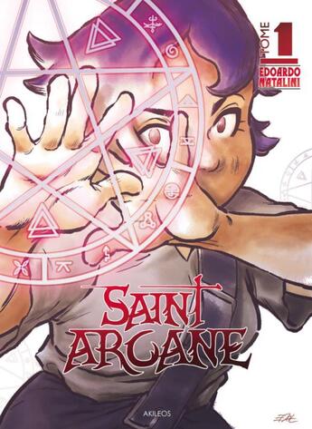 Couverture du livre « Saint Arcane Tome 1 » de Edoardo Natalini aux éditions Akileos