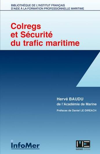 Couverture du livre « Colregs et securite du trafic maritime » de Herve Baudu aux éditions Infomer