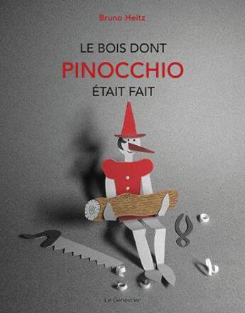 Couverture du livre « Le bois dont Pinocchio était fait » de Heitz Bruno aux éditions Editions Du Genevrier