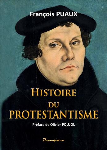 Couverture du livre « Histoire du protestantisme » de Puaux Francois aux éditions Decoopman