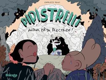 Couverture du livre « Pipistrelli Tome 2 : Alpha bêta, Plectrude ! » de Charlotte Pollet aux éditions Biscoto