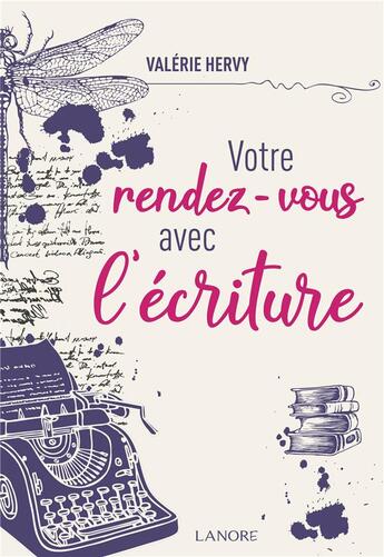 Couverture du livre « Votre rendez-vous avec l'écriture » de Valerie Hervy aux éditions Lanore