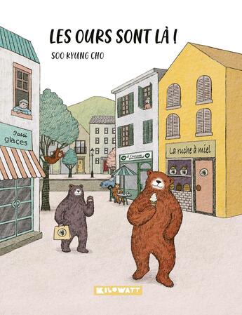 Couverture du livre « Les ours sont là » de Soo Kyung Cho aux éditions Kilowatt