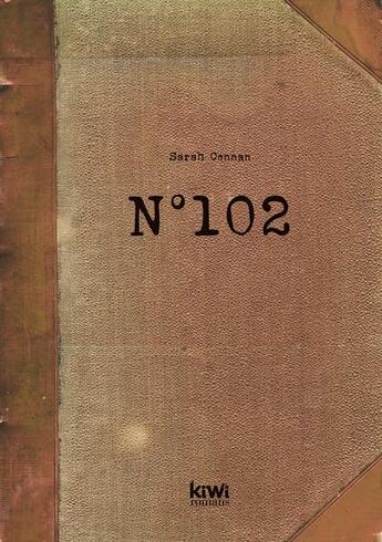 Couverture du livre « N°102 » de Sarah Connan aux éditions Kiwi Romans