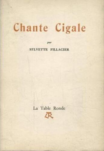 Couverture du livre « Chante cigale » de Fillacier Sylvette aux éditions Table Ronde