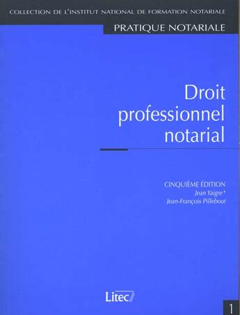 Couverture du livre « Droit professionnel notarial » de Jean-Francois Pillebout et Jean Vaigre aux éditions Lexisnexis