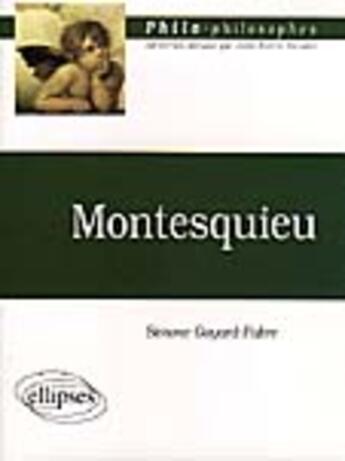 Couverture du livre « Montesquieu » de Simone Goyard-Fabre aux éditions Ellipses