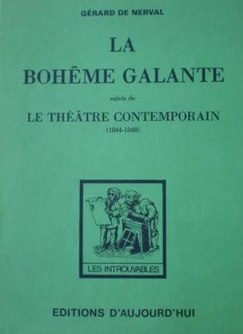 Couverture du livre « La Bohème galante : le théâtre contemporain (1844-1848) » de Gerard De Nerval aux éditions L'harmattan