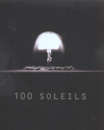 Couverture du livre « 100 soleils » de Michael Light aux éditions La Martiniere