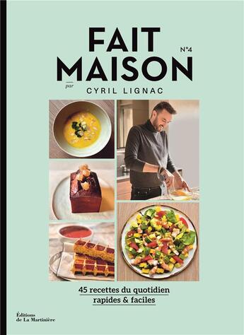 Couverture du livre « Fait maison par Cyril Lignac t.4 » de Cyril Lignac aux éditions La Martiniere