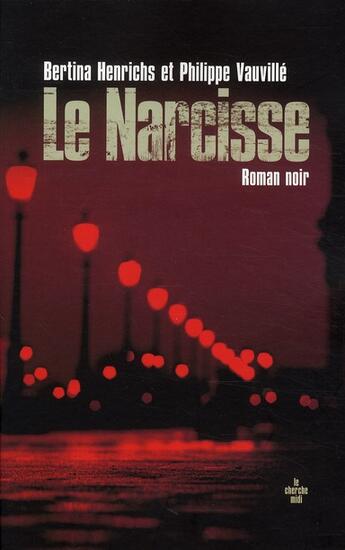 Couverture du livre « Le narcisse » de Bertina Henrichs aux éditions Cherche Midi